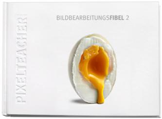 Bildbearbeitungsfibel 2 