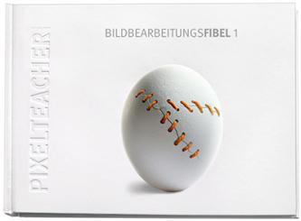 Bildbearbeitungsfibel 1 